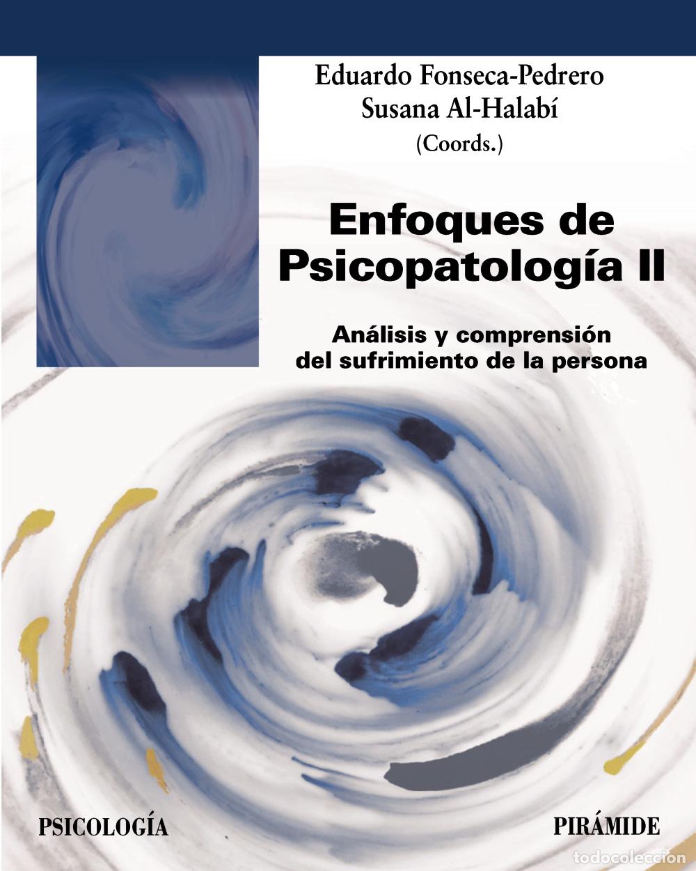 Libri: ENFOQUES DE PSICOPATOLOG&Iacute;A II - Eduardo Fonseca Pedrero
