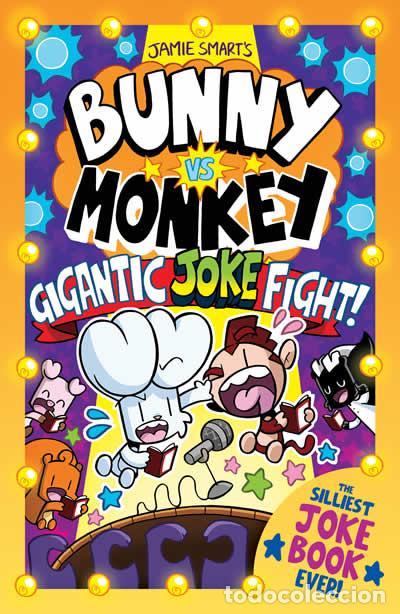 Libri: BUNNY VS MONKEY: THE GIGANTIC JOKE FIGHT! - SMART, JAMIE