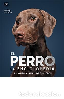 Libros: EL PERRO. LA ENCICLOPEDIA NUEVA EDICI&Oacute;N - VV AA