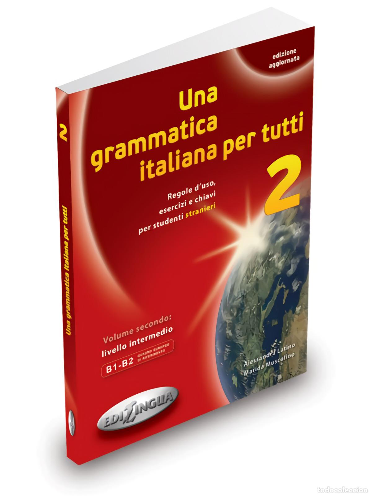 books: UNA GRAMMATICA ITALIANA PER TUTTI B1-B2 - LATINO
