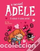 books: A INCR&Iacute;VEL ADELE - O AMOR &Egrave; UMA SECA! LIVRO 4 - DOLE, ANTOINE