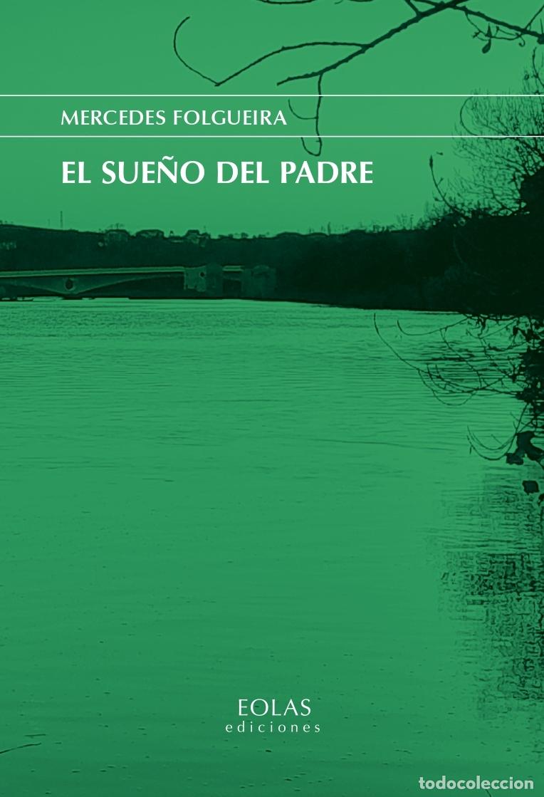 books: EL SUE&Ntilde;O DEL PADRE - Folgueira, Mercedes