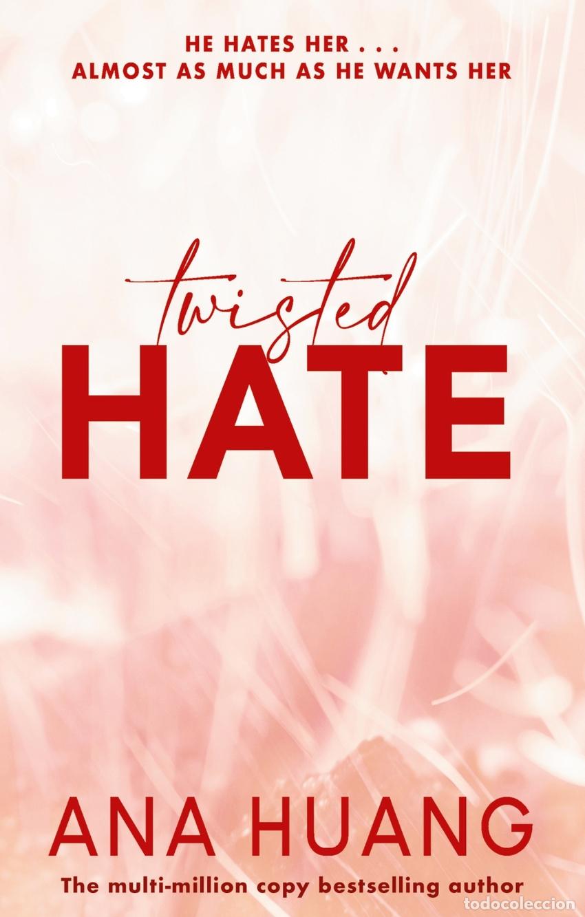 Libros: TWISTED HATE THE TIKTOK SENSATION FALL INTO A WORLD OF ADDI - ANA HUANG