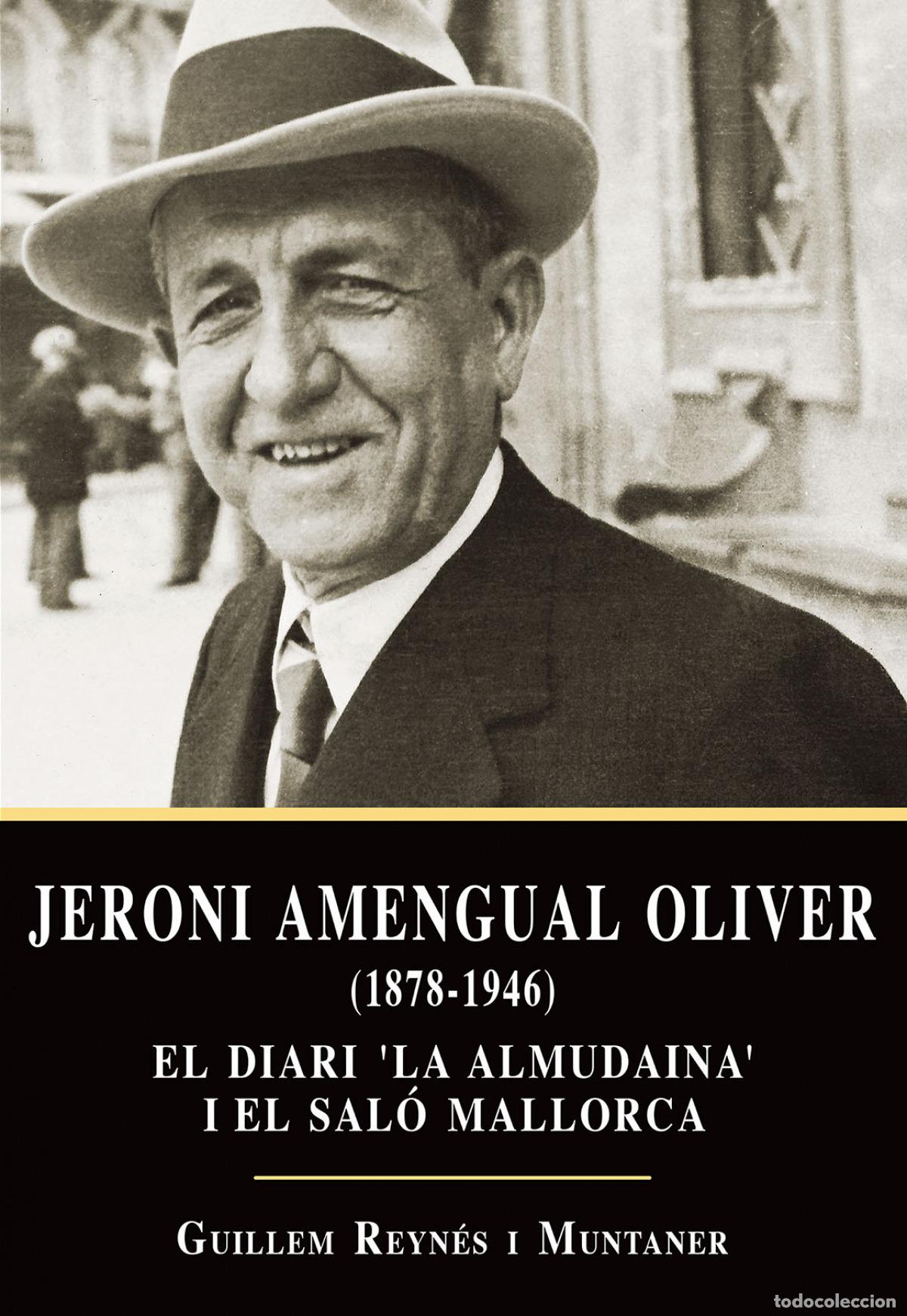 B&uuml;cher: JERONI AMENGUAL OLIVER (1878-1946) - Reyn&eacute;s i Muntaner, Guillem