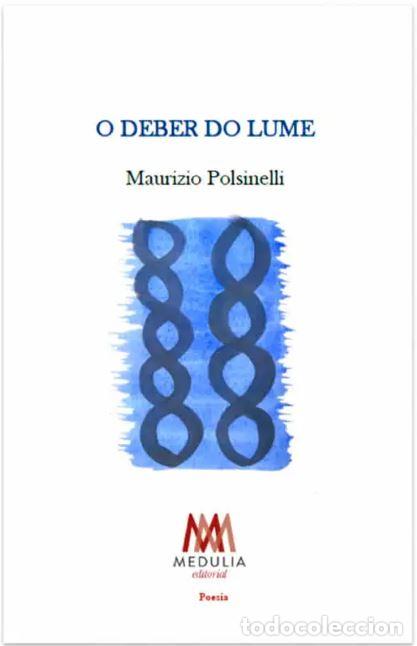 B&uuml;cher: O DEBER DO LUME - POLSINELLI, MAURIZIO