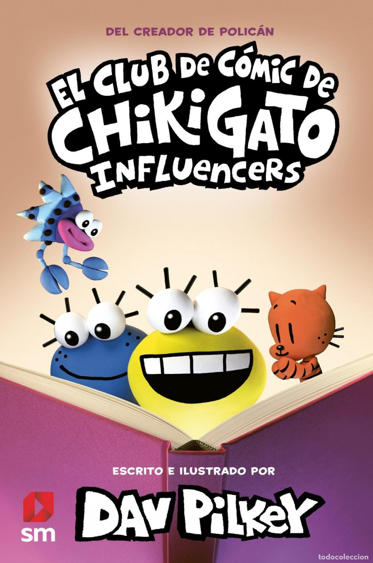 Libros: EL CLUB DE C&Oacute;MIC DE CHIKIGATO 5: INFLUENCERS - Pilkey, Dav