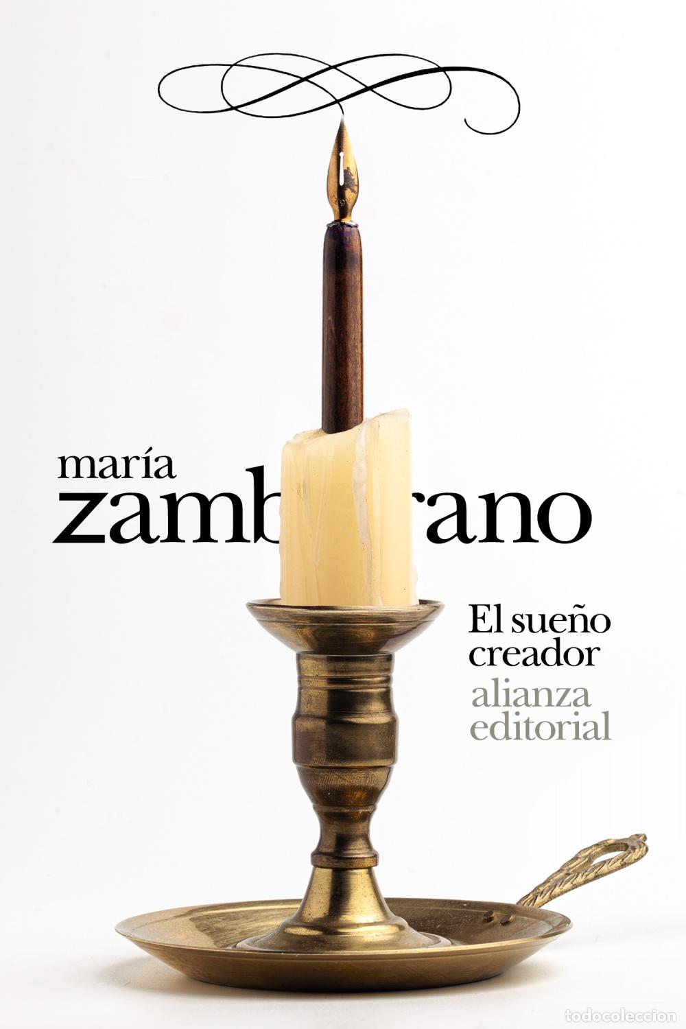 Libros: EL SUE&Ntilde;O CREADOR - ZAMBRANO, MAR&Iacute;A