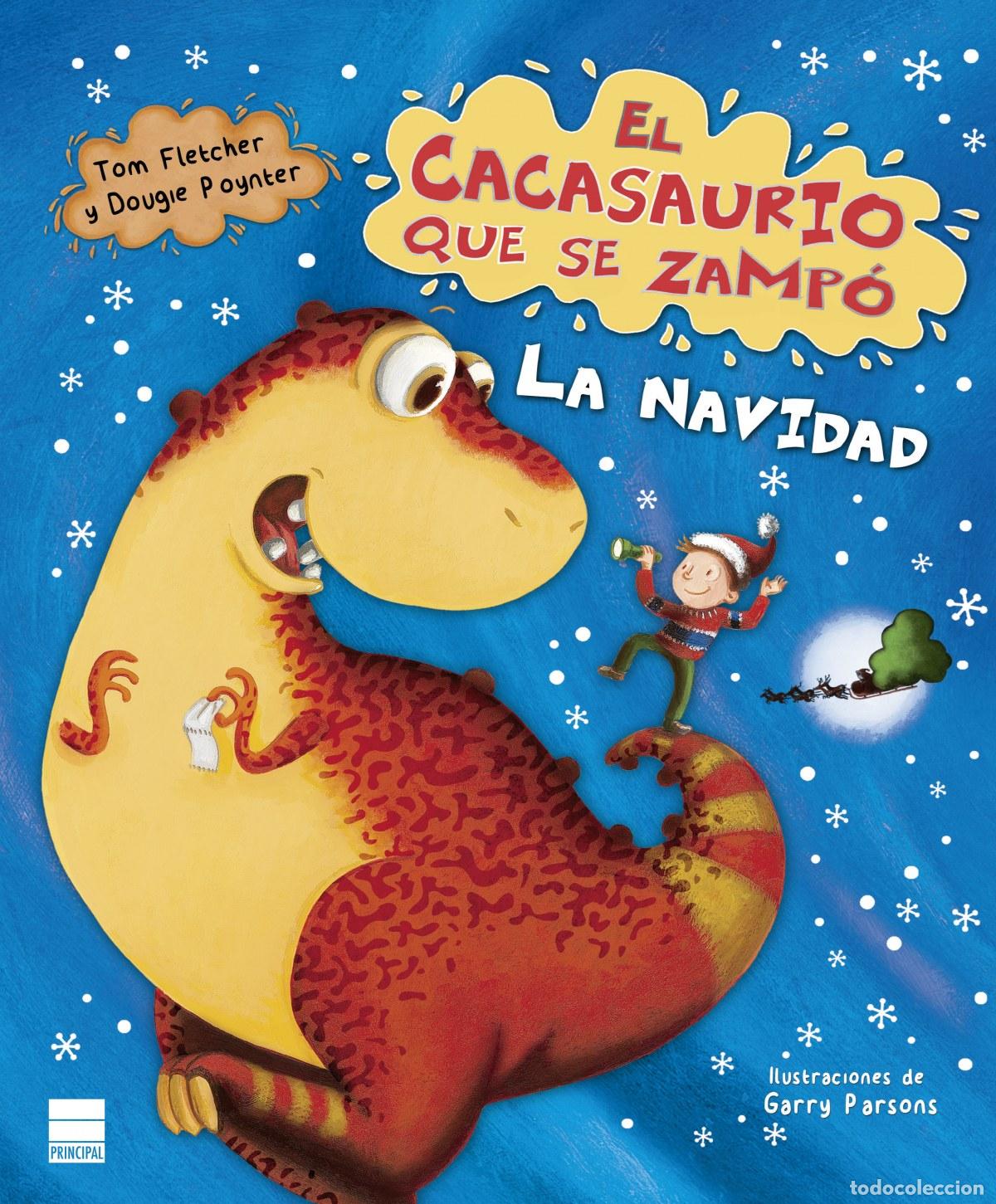 Libros: EL CACASAURIO QUE SE ZAMP&Oacute; LA NAVIDAD - Fletcher, Tom