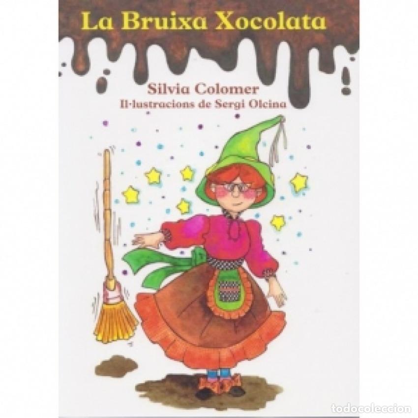 Libros: LA BRUIXA XOCOLATA - Colomer Gisbert, Silvia