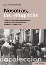B&uuml;cher: NOSOTRAS, LAS REFUGIADAS - MART&Iacute;NEZ MART&Iacute;NEZ, ALBA