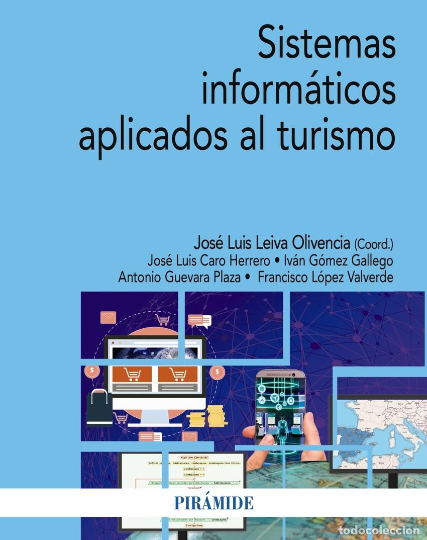 B&uuml;cher: SISTEMAS INFORM&Aacute;TICOS APLICADOS AL TURISMO - Leiva Olivencia, Jos&eacute; Luis