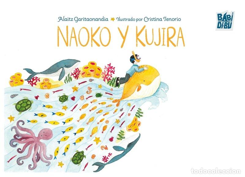 Libros: NAOKO Y KUJIRA - Garitaonandia, Alaitz