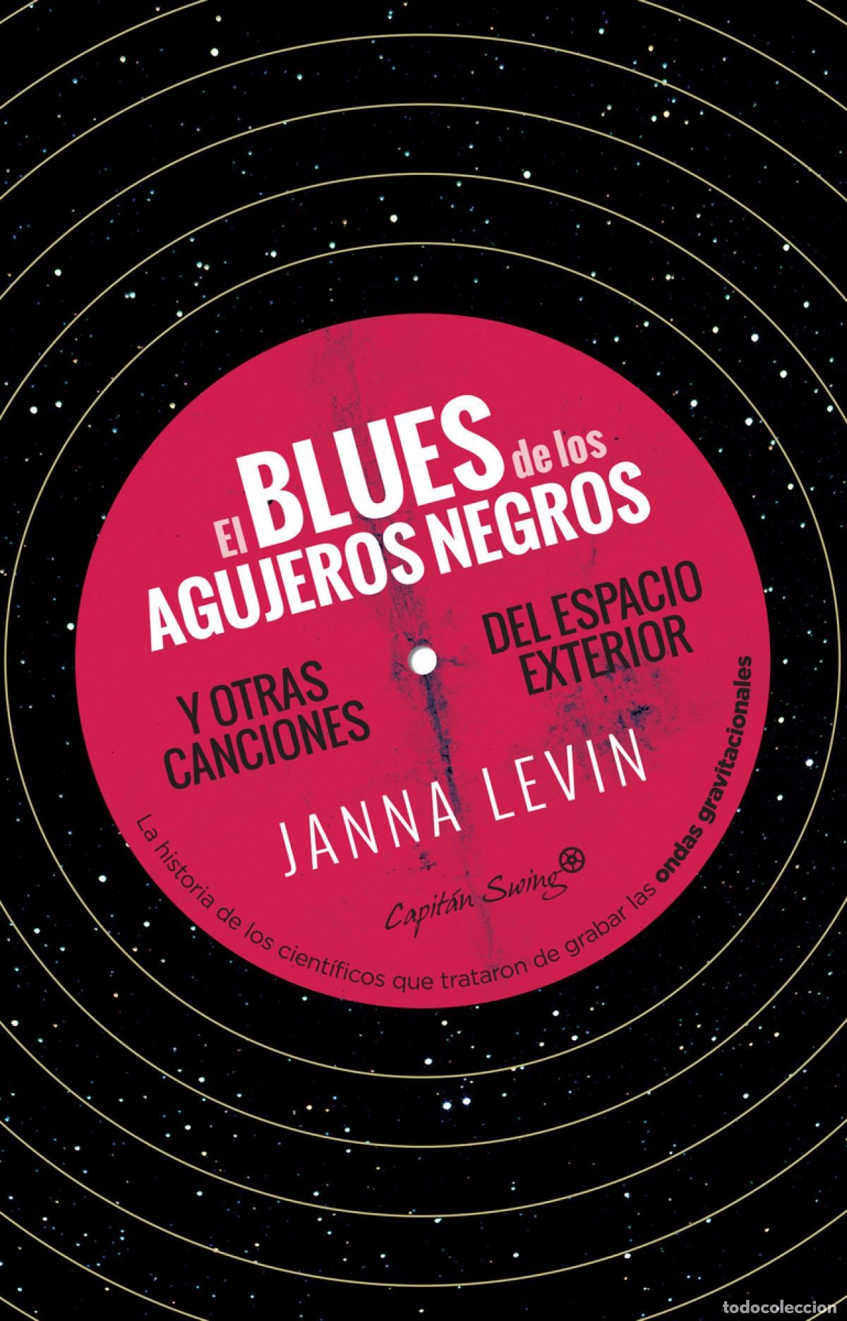 Libros: EL BLUES DE LOS AGUJEROS NEGROS - Levin, Janna