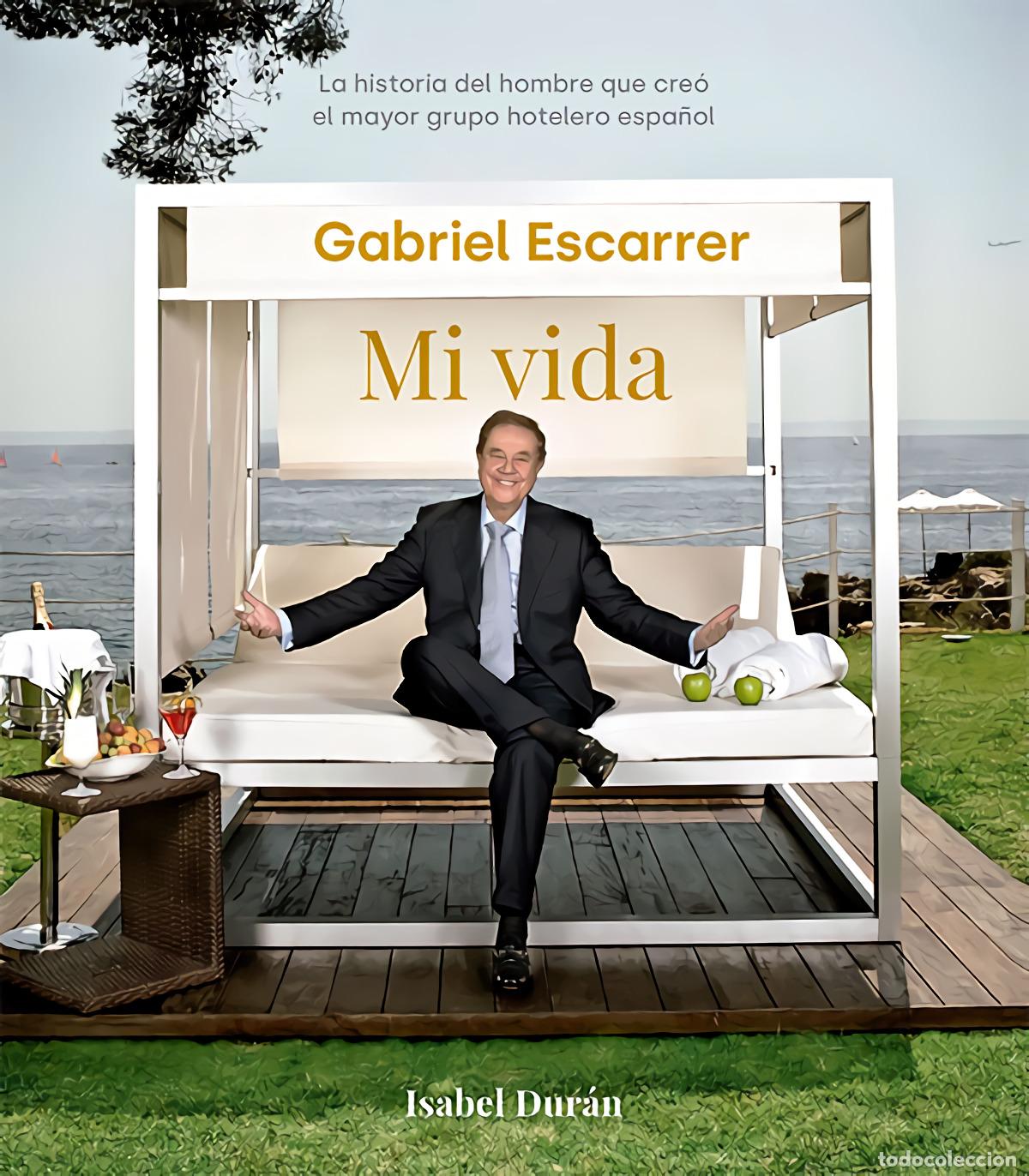 Libros: GABRIEL ESCARRER. MI VIDA - Dur&aacute;n, Isabel