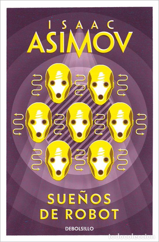 Libros: SUE&Ntilde;OS DE ROBOT - Asimov, Isaac