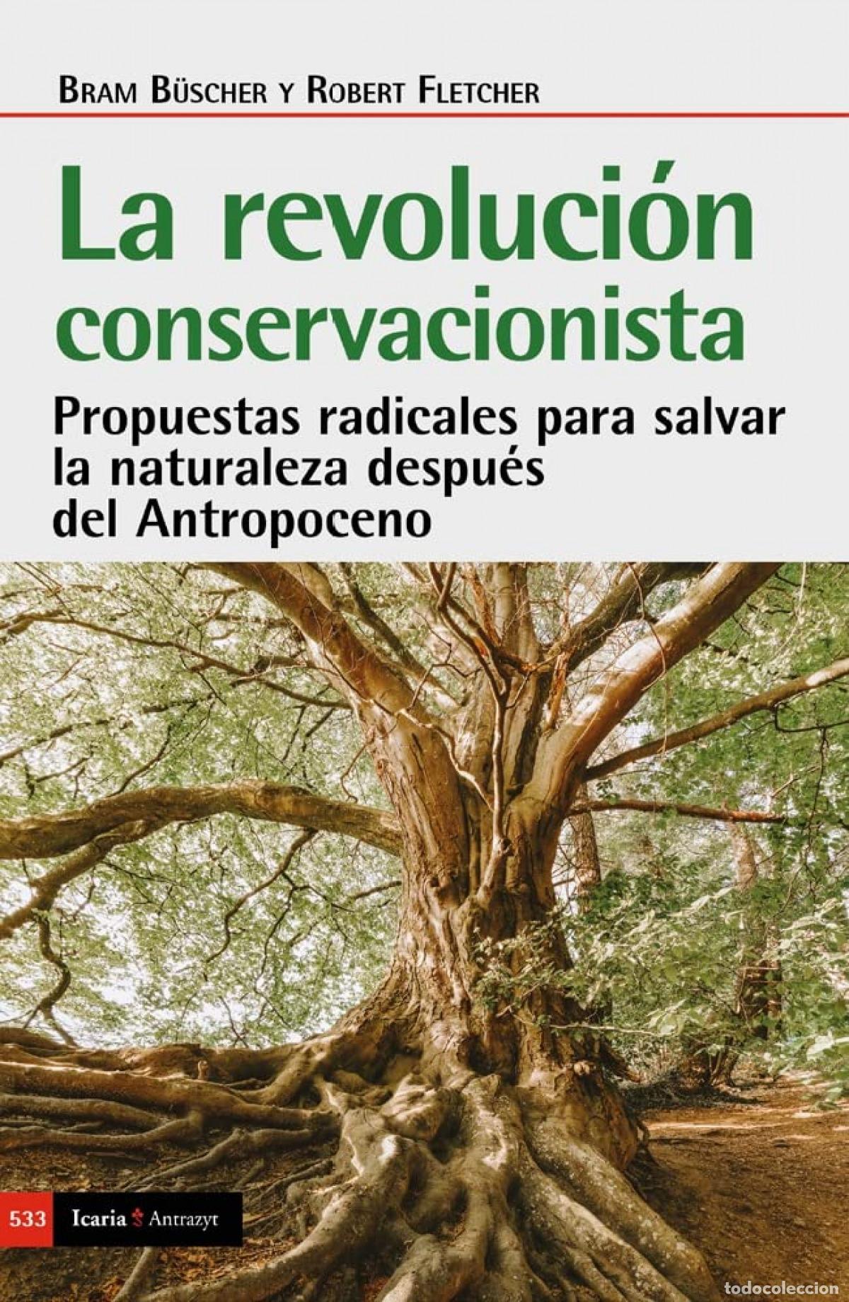 Libri: REVOLUCION CONSERVACIONISTA, LA - B&Uuml;SCHER, BRAM