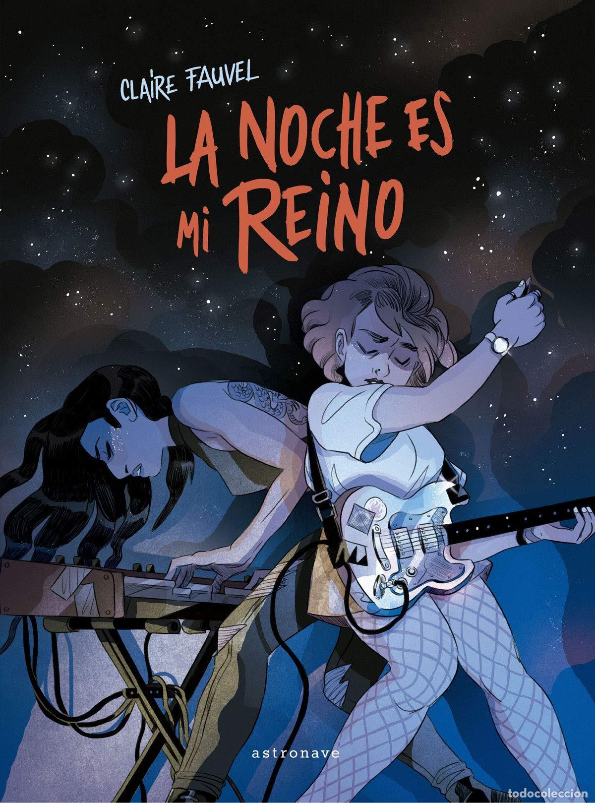 Libri: LA NOCHE ES MI REINO - CLAIRE FAUVEL