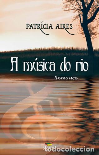 Libri: A M&Uacute;SICA DO RIO - AIRES, Patr&iacute;cia