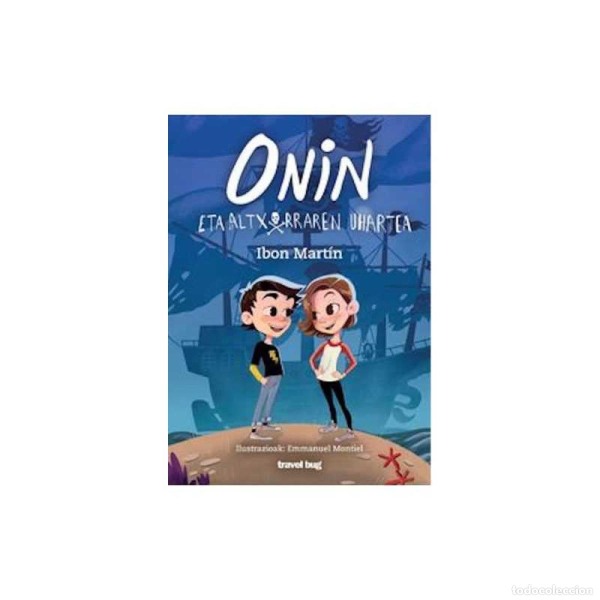 Libros: ONIN ETA ALTXORRAREN UHARTEA - Mart&iacute;n, Ibon