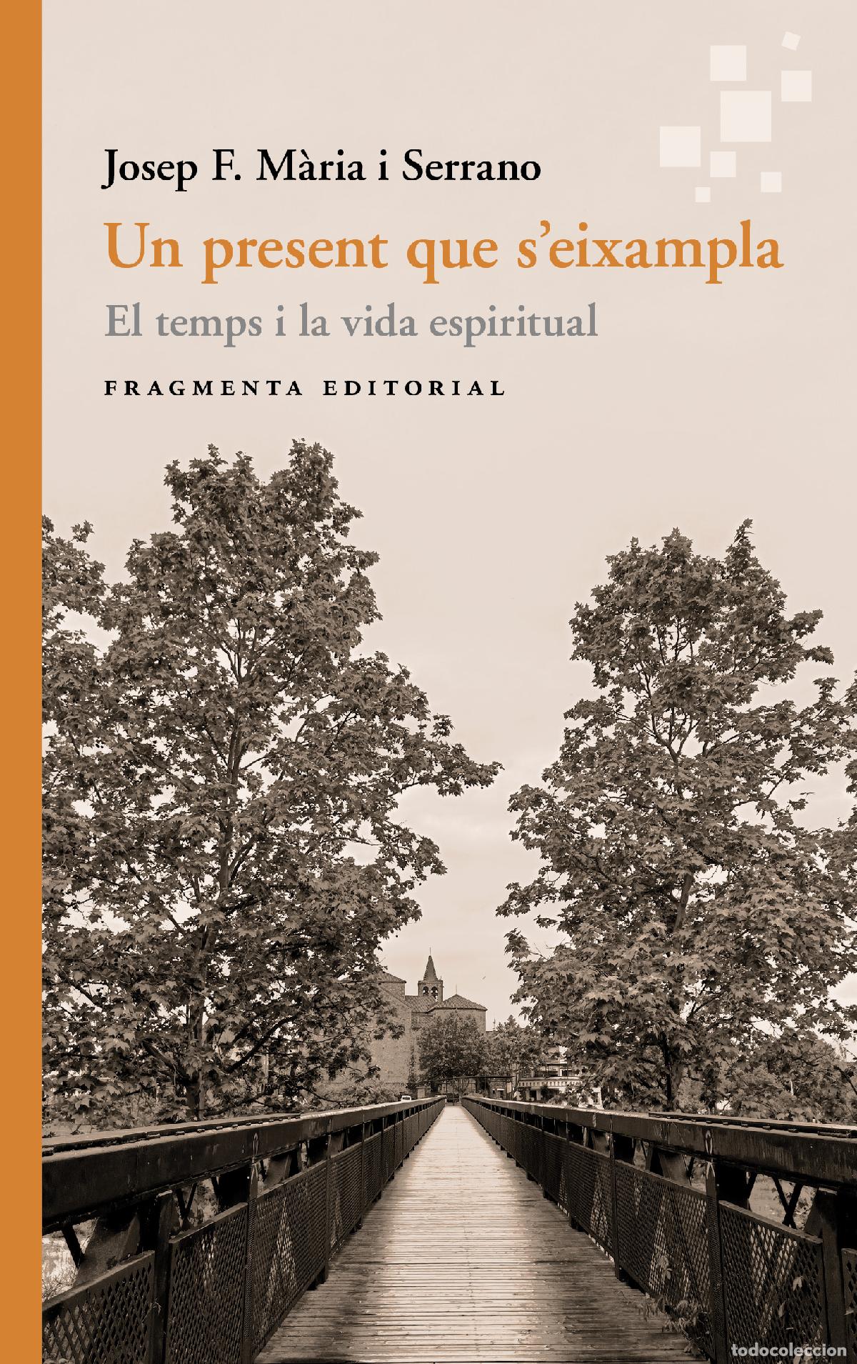 Libros: UN PRESENT QUE S'EIXAMPLA - Josep F M&agrave;ria i Serrano