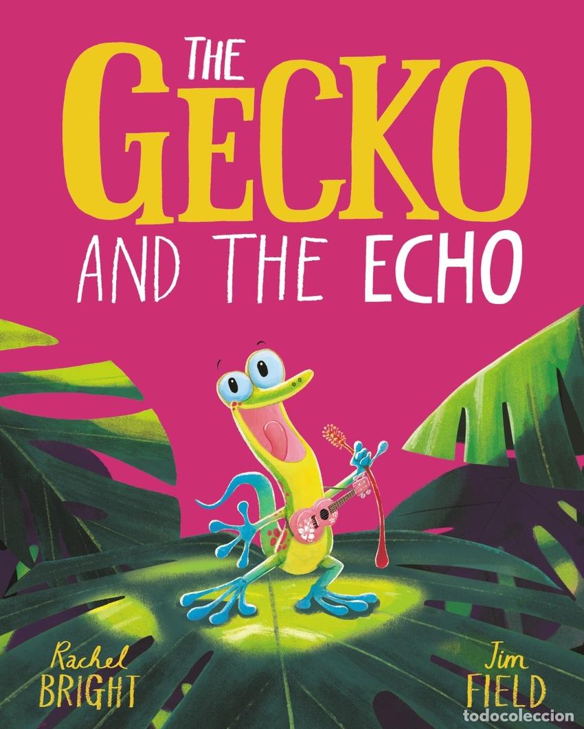 Libri: THE GECKO AND THE ECHO - Bright, Rachel