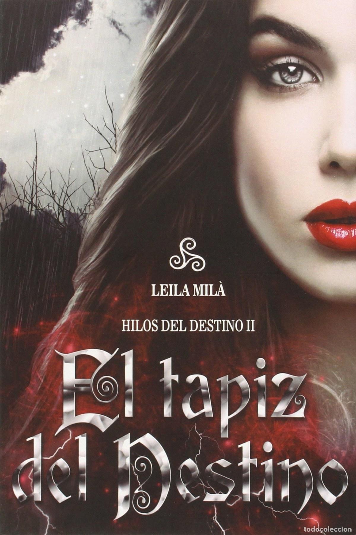 Libri: EL TAP&Iacute;Z DEL DESTINO - MILA, LEILA