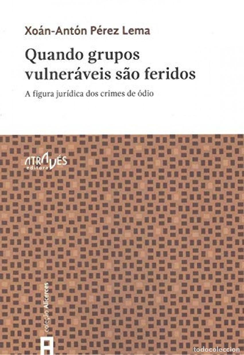 Libri: QUANDO GRUPOS VOLNER&Aacute;VEIS SAO FERIDOS - XOAN ANTON PEREZ LEMA