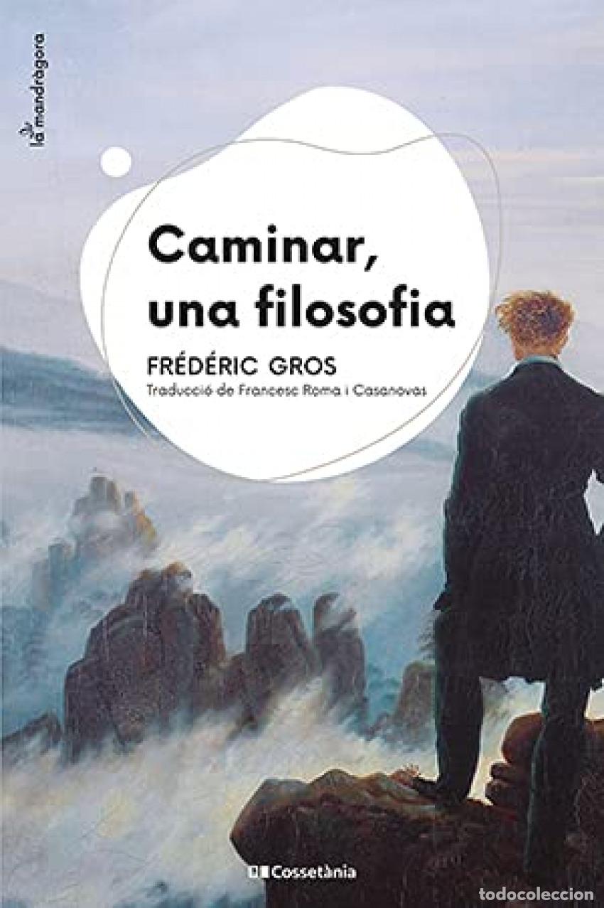 Libri: CAMINAR, UNA FILOSOFIA - Gros, Fr&eacute;d&eacute;ric