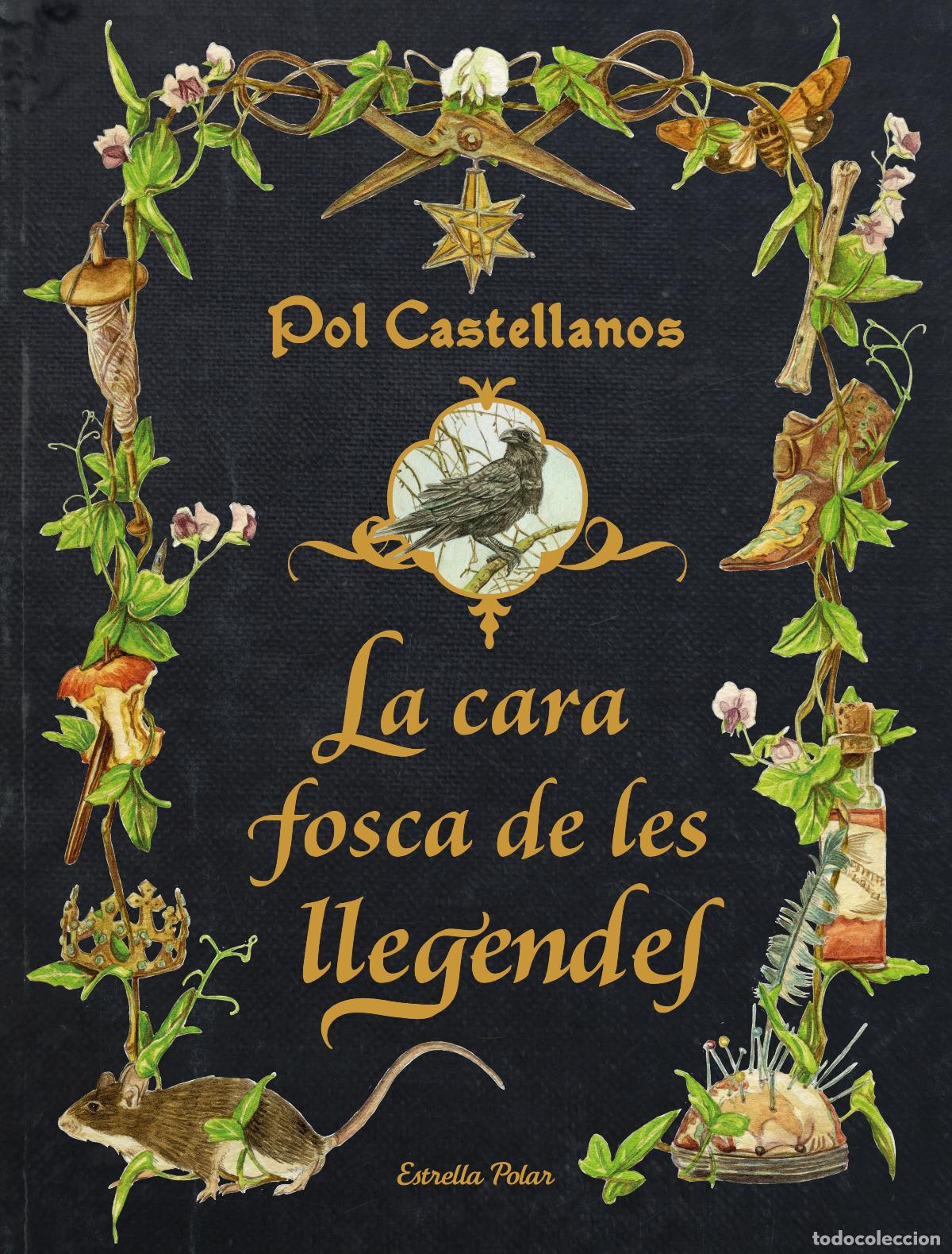 Libri: LA CARA FOSCA DE LES LLEGENDES - Castellanos, Pol