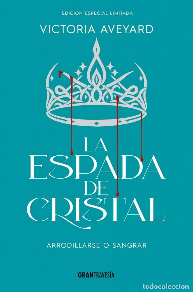 Libri: ESPADA DE CRISTAL . EDICION ESPECIAL LIMITADA - Aveyard, Victoria