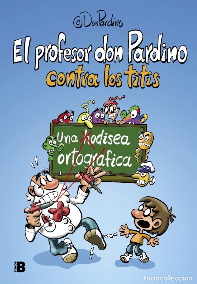 Libri: EL PROFESOR DON PARDINO CONTRA LOS TITIS - Profesor Don Pardino,
