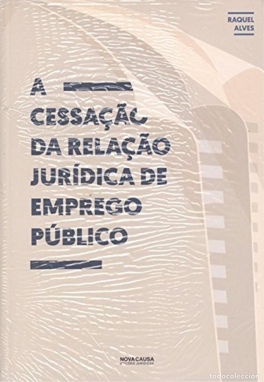 Libri: CESSA&Ccedil;&Aring;O DA RELA&Ccedil;&Aring;O JURIDICA DE EMPREGO PUBLICO - Alves, Raquel