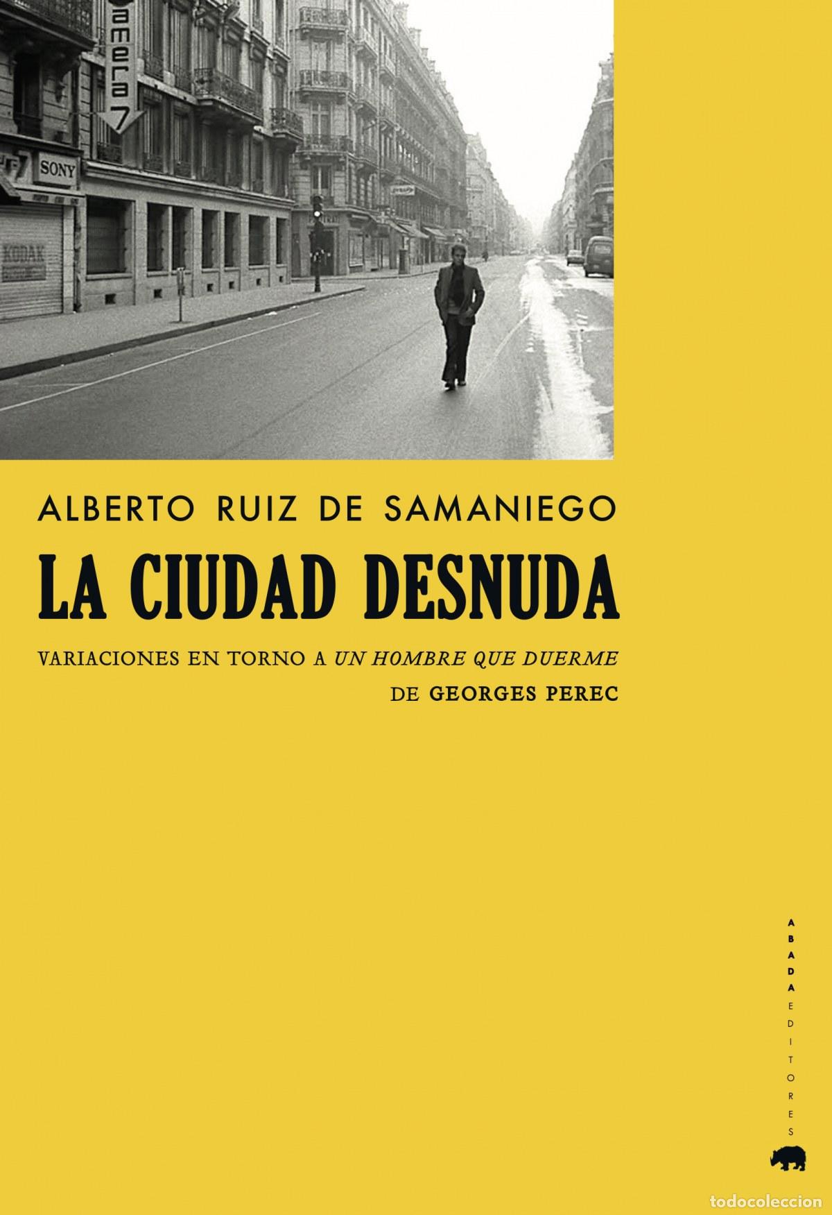 Libri: LA CIUDAD DESNUDA - Ruiz de Samaniego, Alberto