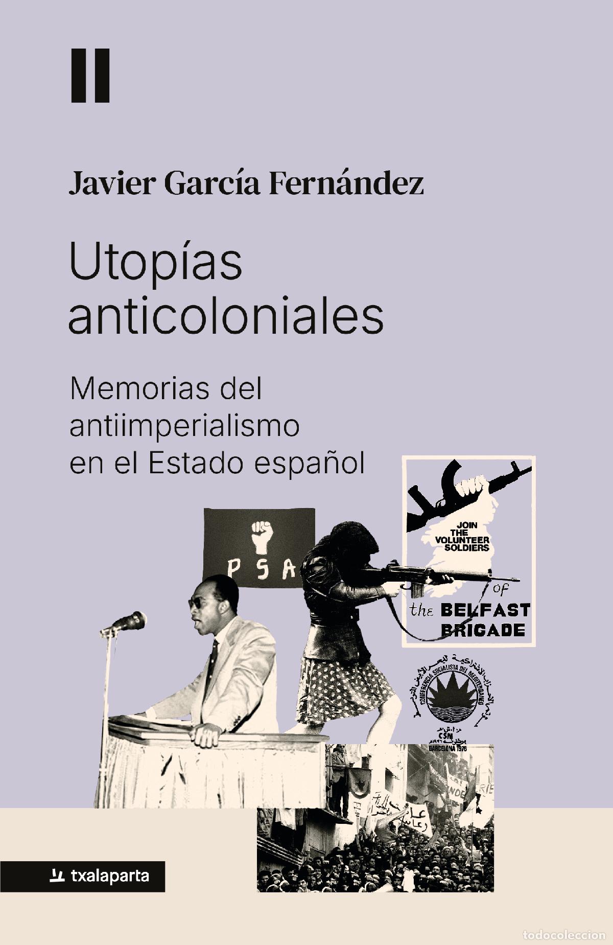 Libri: UTOP&Iacute;AS ANTICOLONIALES - Javier Garc&iacute;a Fern&aacute;ndez