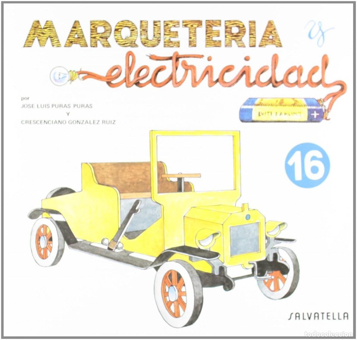 Libros: MARQUETER&Iacute;A Y ELECTRICIDAD: COCHE DE &Eacute;POCA - Puras, Jose Lu&iacute;s