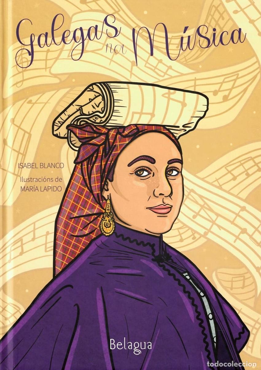 Libros: GALEGAS NA M&Uacute;SICA - Blanco Franco, Isabel