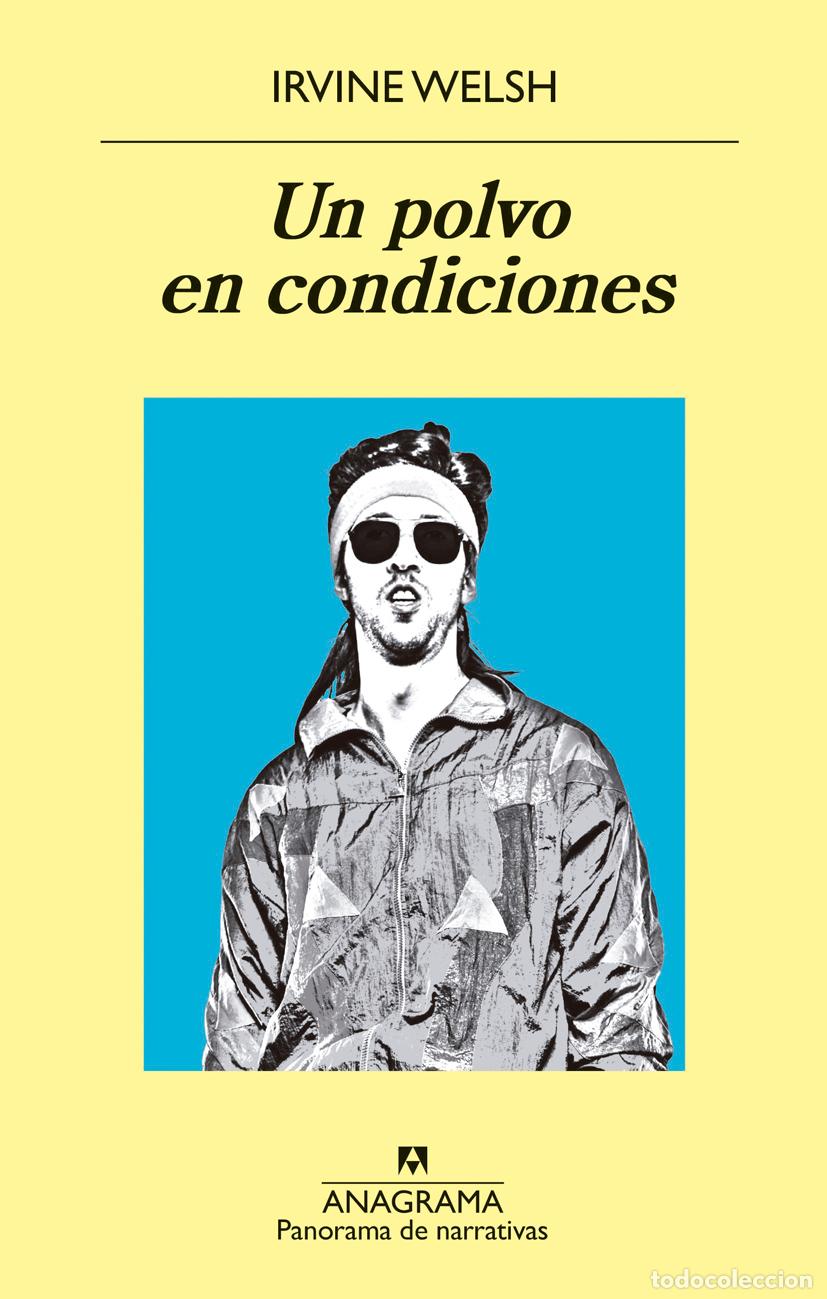Libros: UN POLVO EN CONDICIONES - Welsh, Irvine