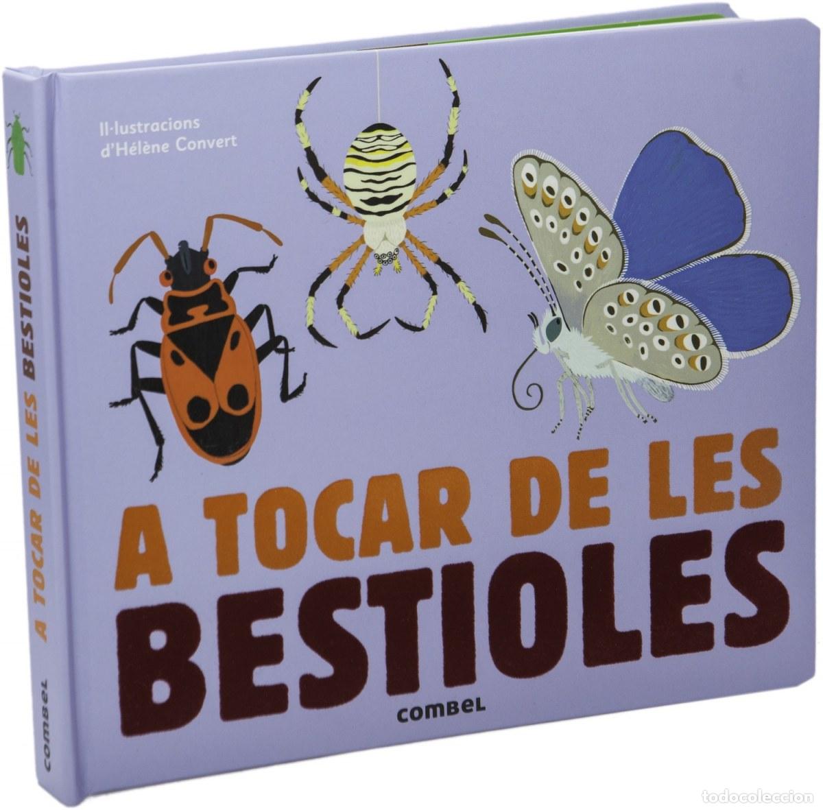 books: A TOCAR DE LES BESTIOLES - Cuadernos y kits interactivos y de actividades para ninos y ninas