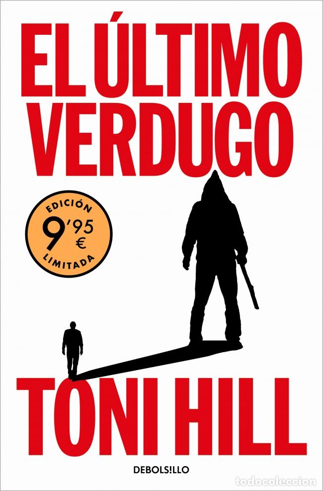B&uuml;cher: EL &Uacute;LTIMO VERDUGO (CAMPA&Ntilde;A D&Iacute;A DEL LIBRO EDICI&Oacute;N LIMITADA) - Hill, Toni