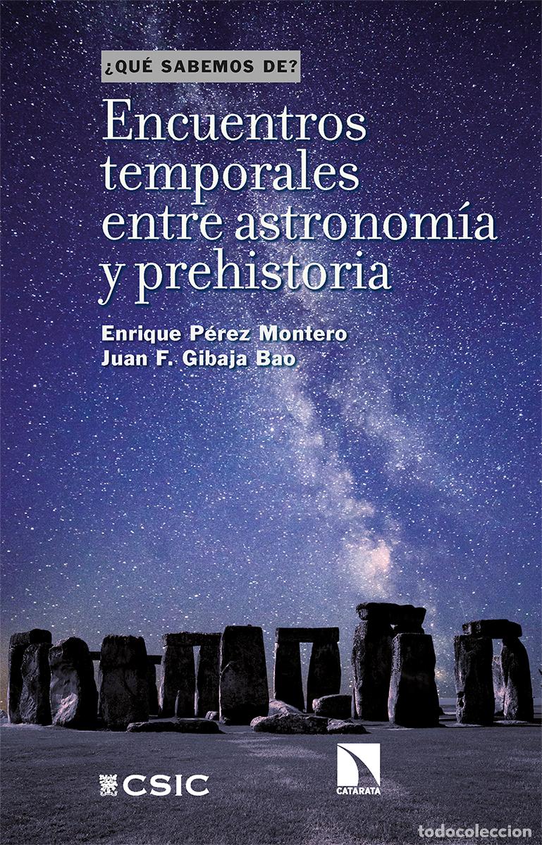Libros: ENCUENTROS TEMPORALES ENTRE ASTRONOM&Iacute;A Y PREHISTORIA - P&eacute;rez Montero, Enrique