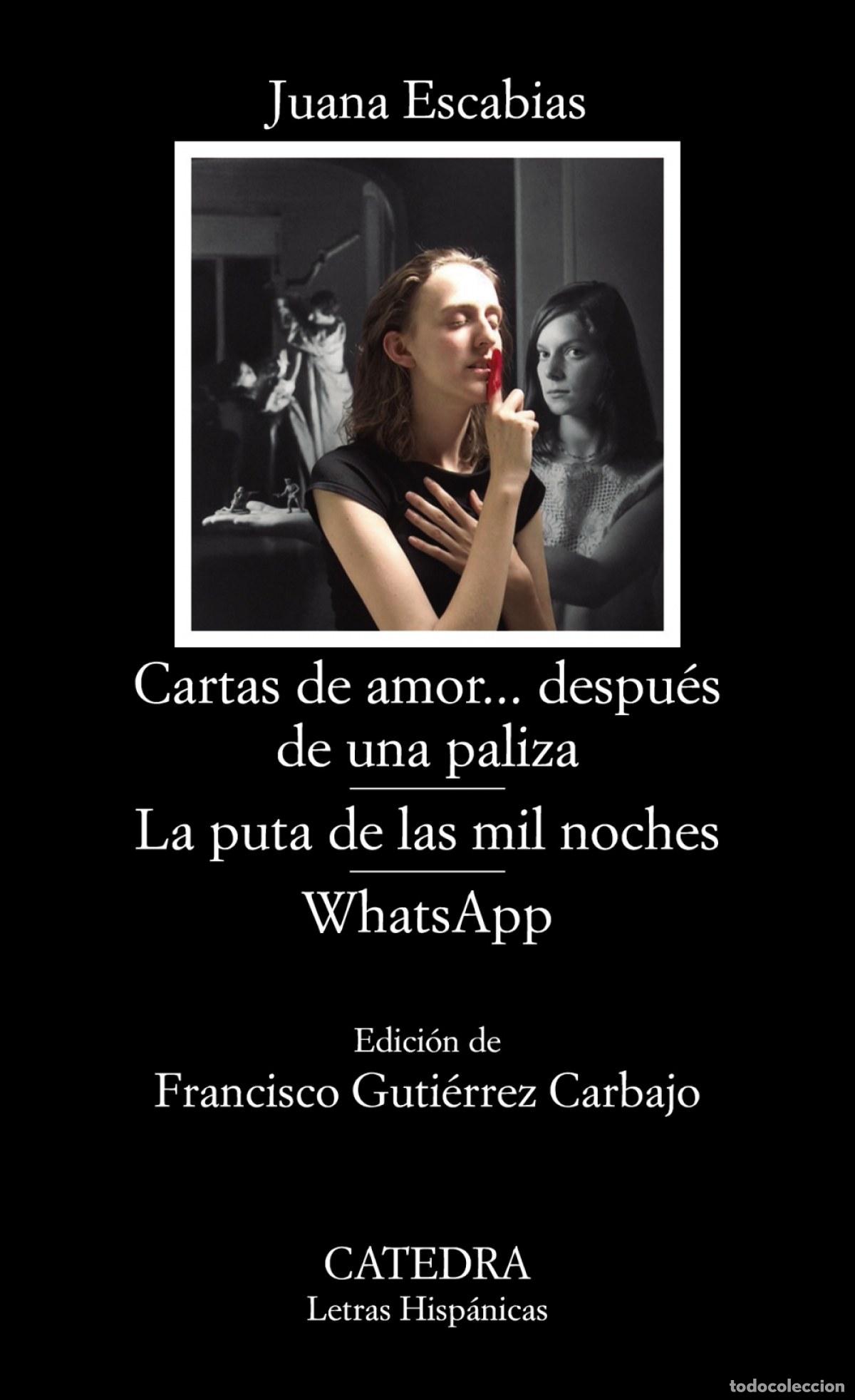 Libros: CARTAS DE AMOR... DESPU&Egrave;S DE UNA PALIZA / LA PUTA DE LAS MIL NOCHES APP - Escabias, Juana