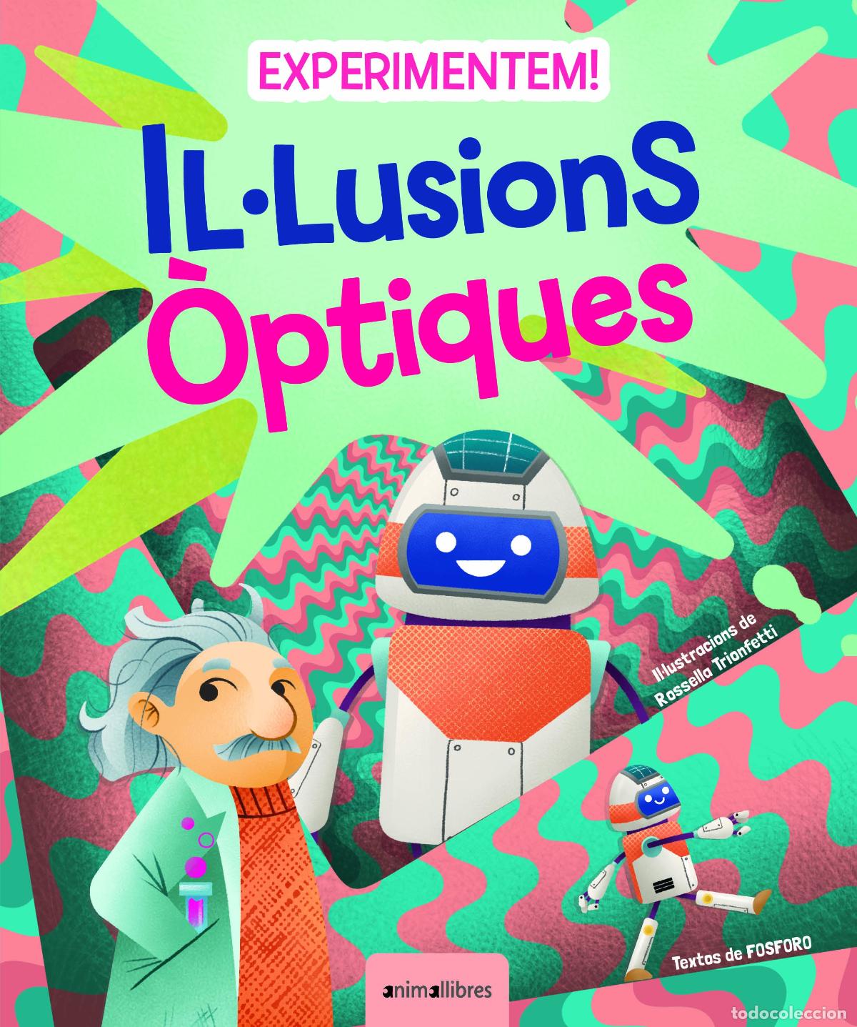 Libri: EXPERIMENTEM! IL&middot;LUSIONS &Ograve;PTIQUES - FOSFORO