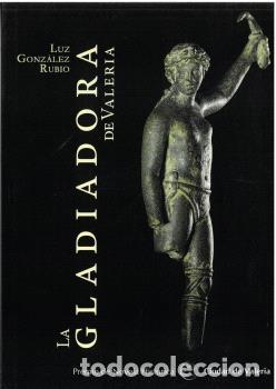 Livros: LA GLADIADORA DE VALERIA - LUZ GONZ&Aacute;LEZ RUBIO