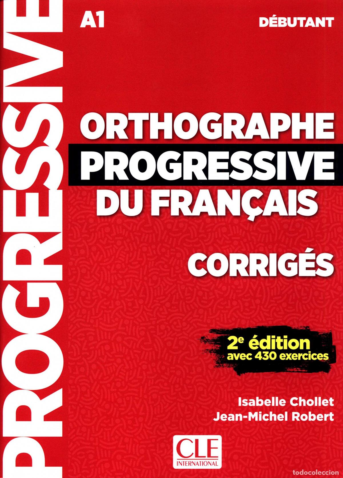 Livros: CORRIGES ORTHOGRAPHE PROGRESSIVE D&Eacute;BUTANT - PENFORNIS, JEAN LUC