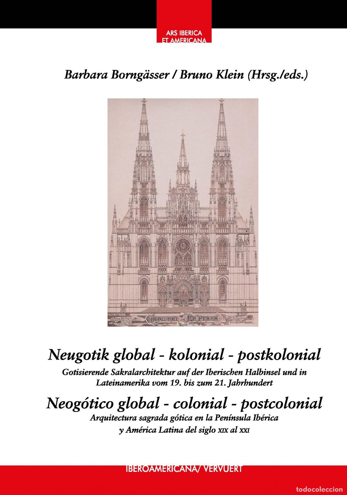 Libros: NEUGOTIK GLOBAL KOLONIAL POSTKOLONIAL - AA VV