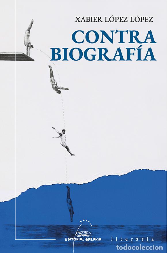 Libros: (G).CONTRA BIOGRAFIA.(LITERARIA) - Lopez Lopez, Xabier