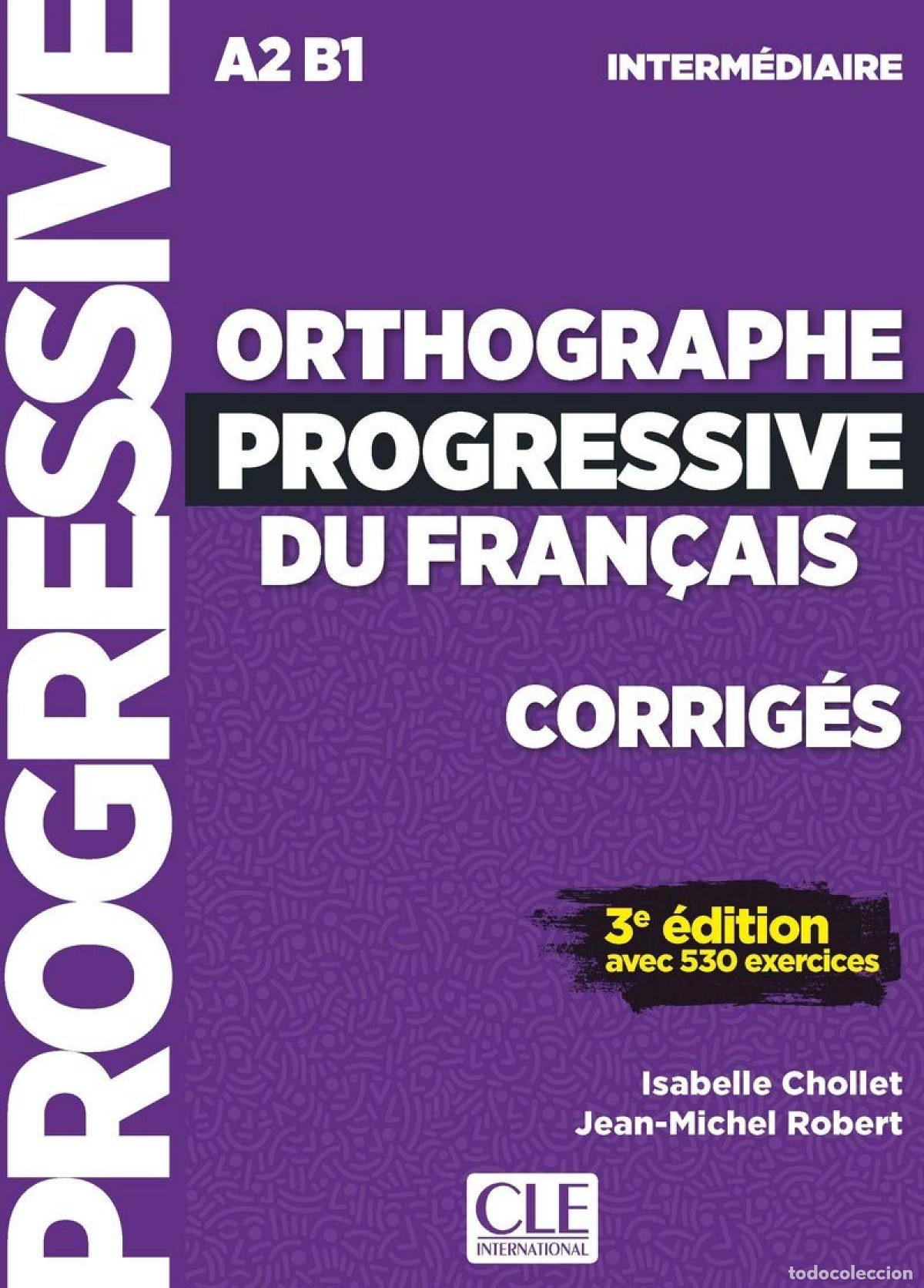 Libros: CORRIGES ORTHOGRAPHE PROGRESSIVE NIVEAU INTERMEDIAIRE - VV AA
