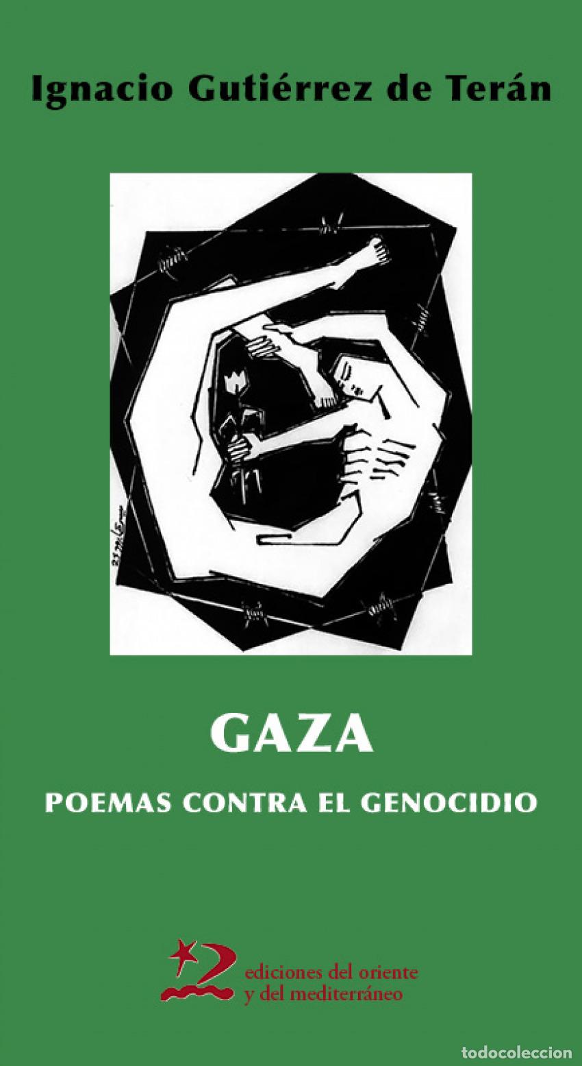 Libros: GAZA: POEMAS CONTRA EL GENOCIDIO - GUTIERREZ DE TERAN, IGNACIO