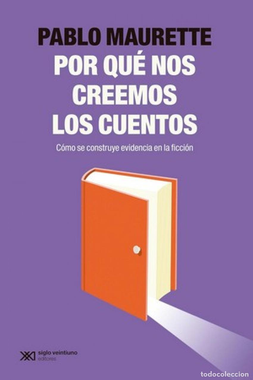 Livres: &iquest;POR QU&Eacute; NOS CREEMOS LOS CUENTOS? - Maurette, Pablo