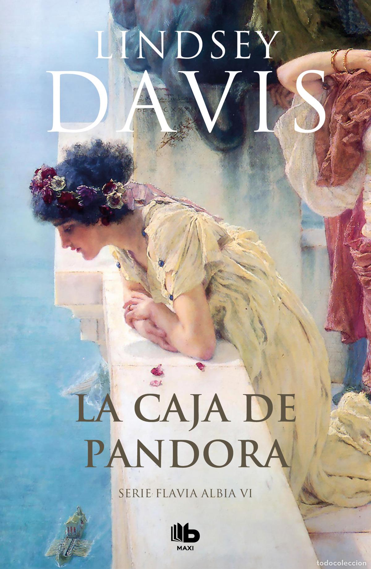 Livres: LA CAJA DE PANDORA (UN CASO DE FLAVIA ALBIA, INVESTIGADORA ROMANA 6) - Davis, Lindsey